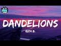 Ruth B Dandelions Lyrics Playlist Ellie Goulding Clean Bandit