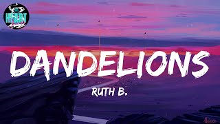 Download lagu Ruth B. - Dandelions (Lyrics) | Playlist | Ellie Goulding, Clean Bandit,... mp3
