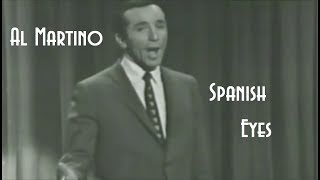 Al Martino - &quot;Spanish Eyes&quot; 1966 HQ AUDIO