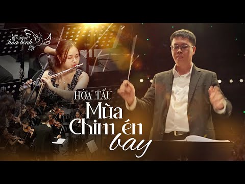 Mùa chim Én bay - ST: Hoàng Hiệp | Dàn nhạc Giao hưởng Mùa Xuân | Bản giao hưởng hòa bình 2024