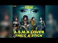 A.S.M.R Lover (Thicc & Stick Cast Version) [unofficial]