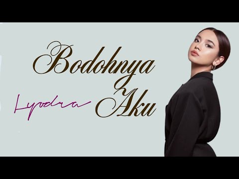 Lyodra - Bodohnya Aku | Lirik Lagu