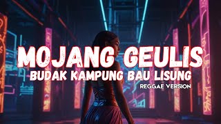 Download lagu Mojang Geulis Budak Kampung Bau Lisung (Aww Jurig Jarian) ( REGGAE VERSION ) mp3