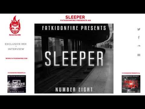 FatKidOnFire Presents #8 - Sleeper