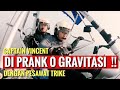 CAPTAIN VINCENT DI PRANK 0 GRAVITASI!! DENGAN PESAWAT TRIKE CAPTAIN VINCENT DI PRANK 0 GRAVITASI!! DENGAN PESAWAT TRIKE