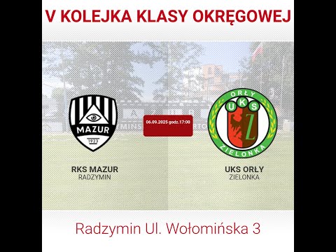 LIVE  Mazur Radzymin - UKS Orły Zielonka