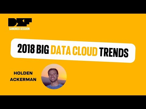 2018 Big Data Cloud Trends - Data Science Festival
