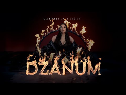 GABRIJELA PEJCEV - DZANUM (OFFICIAL VIDEO 2025)