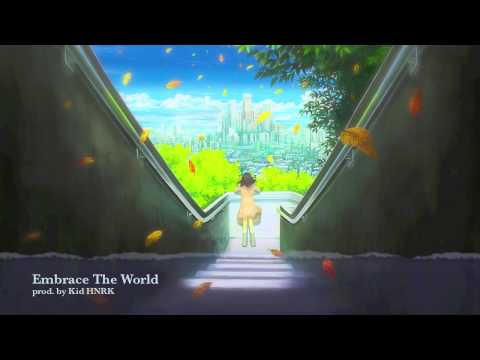 Embrace The World (prod. by Kid HNRK)
