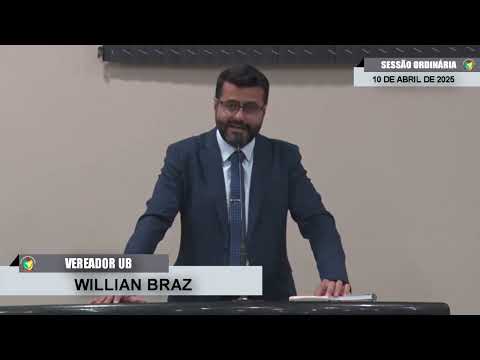 CMBTE - USO DE TRIBUNA PELO VEREADOR WILLIAN BRAZ - UB.