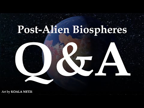 Post Alien-Biospheres Q&A