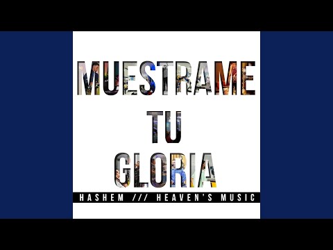 Muéstrame Tu Gloria