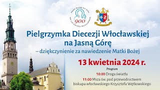 Msza Św. - Dziękczynienie za peregrynację Diecezji Włocławskiej (Jasna Góra, g. 11:00 13.04.2024)