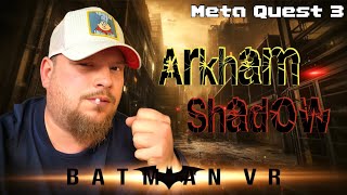 Mr. Poestyle Plays Batman Arkham Shadow On Meta Quest 3