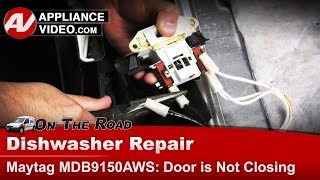 Maytag Dishwasher Repair: Door Will Not Stay Latched