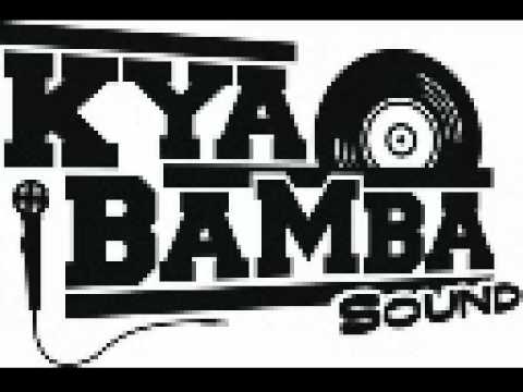 Kya Bamba - Come Around Riddim