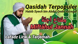 Download lagu Lafadz Lirik Terjemah Miftahul Jannah - Habib Syech mp3