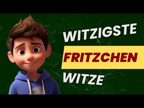 👦 Lustigste Fritzchen Witze 😁 Fritzchen Witze zum Totlachen