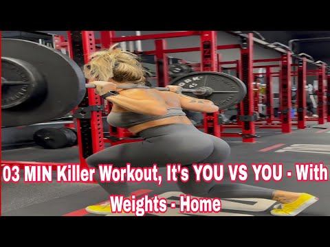 03 MIN Killer Workout, It's YOU VS YOU - With Weights - Home