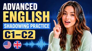 Advanced English Shadowing Practice | Master the Rhythm of Native Speakers