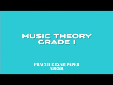 Solving the PRACTICE EXAM PAPER: ABRSM GRADE I music theory.