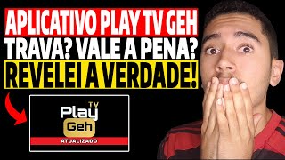 Aplicativo Play TV Geh Vale a Pena? Play TV Geh na TV Smart? Play TV Geh Como Instalar? Como Baixar?