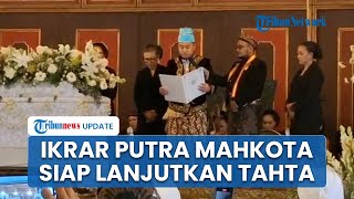 Putra Mahkota Ikrar Naik Tahta di Hadapan Jenazah PB XIII, Tanda Tak Ada Kekosongan di Keraton Solo