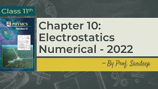 Electrostatics Exercise | Class 11 Physics | Chp 10 | Numericals | Maha board | PHQ | Prof. Sandeep