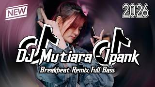 Download lagu DJ MUTIARA - IPANK X KESUCIAN CINTA X HATIMU MILIK DIA BREAKBEAT REMIX FULL BASS TERBARU 2026 mp3