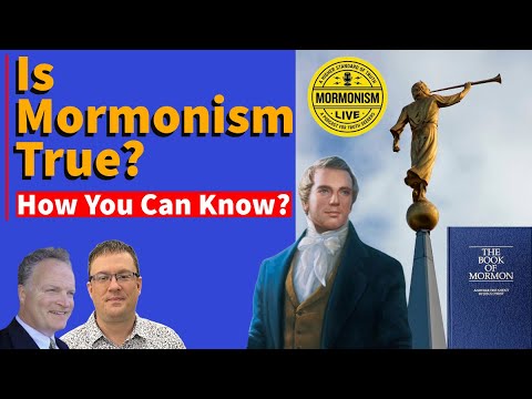 Is Mormonism True Or Is It A Fraud? [How You Can Know] ML:144