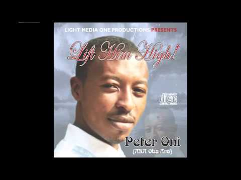 Cover art of Peter Oni - Lift Him High