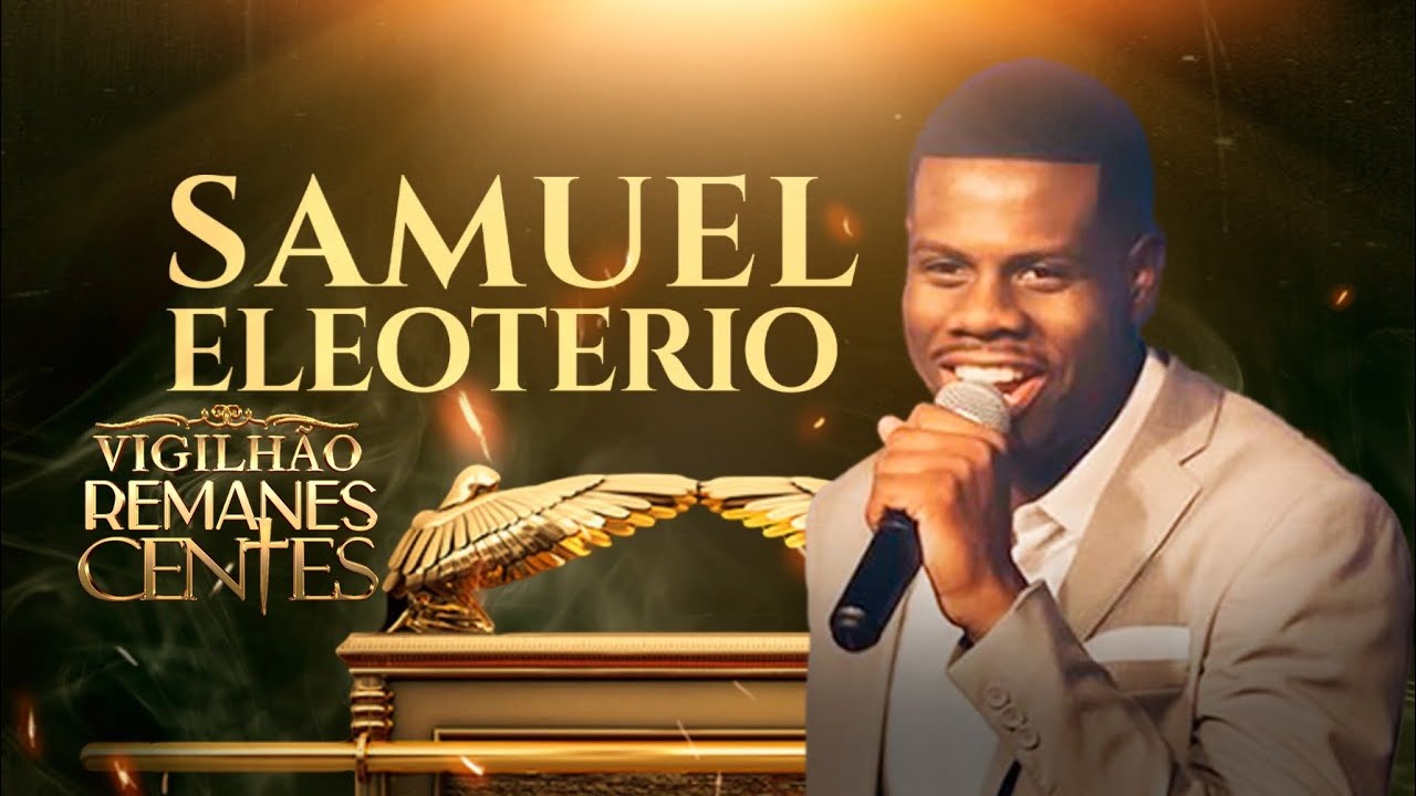 Samuel Eleoterio - Corinho de fogo - Vigilhão Remanescentes