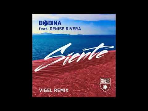 Bobina feat. Denise Rivera - Siente (Vigel Remix)