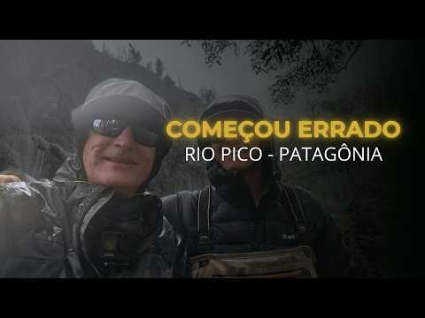 Patagônia - Rio Pico - Começou errado, mas não terminou assim - #lazariflyfishing   #flyfishing
