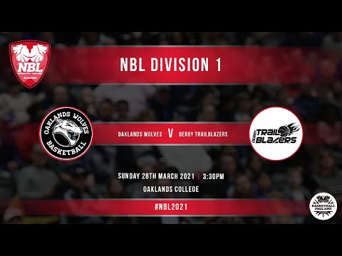 NBL LIVE - Oaklands Wolves v Derby Trailblazers - 28.03.21