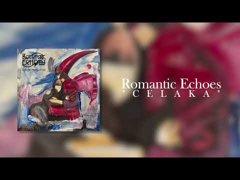 Celaka - Romantic Echoes