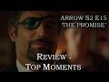 Arrow Season 2 Episode 15 PROMISE Review Top Moments