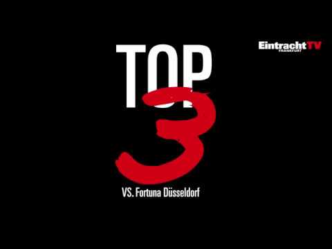 Die Top 3 Tore gegen Düsseldorf I Eintracht Frankfurt
