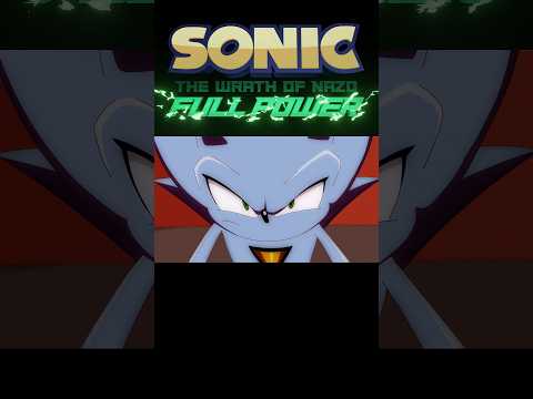 SONIC: THE WRATH OF NAZO - FULL POWER (ACT 1) TRAILER  #sonicthehedgehog #sonicwrathofnazo #nazo