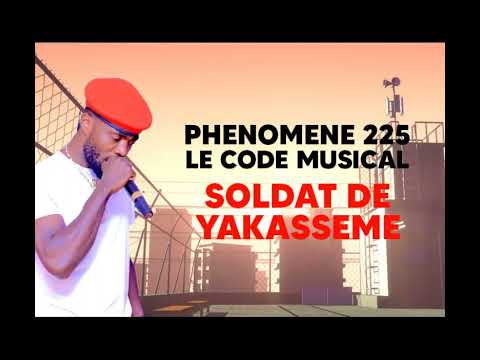 PHENOMENE 225 - SOLDAT DE YAKASSEME