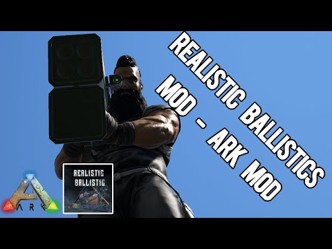 Realistic Ballistics MOD - ARK Weapon Mod Pt.2 #Ark #ModdedArk