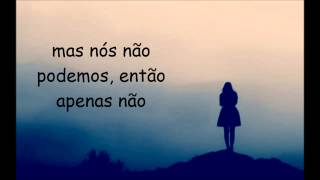 We Won&#39;t - Jaymes Young &amp; Phoebe Ryan (legendado/traduzido)