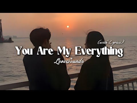 You Are My Everything - Romantic Love Song | Lyric Video