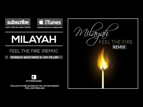 Milayah - Feel the Fire (Mordax Bastards & Jay Filler Remix) [Official]