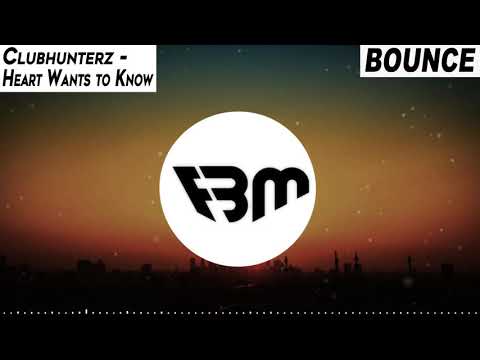 Clubhunterz - Heart Wants to Know | FBM