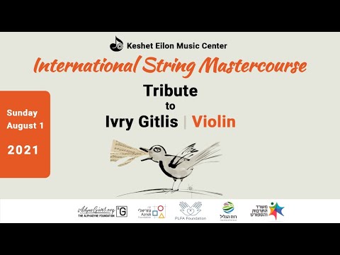 Keshet Eilon String Mastercourse - A Tribute to Ivry Gitlis