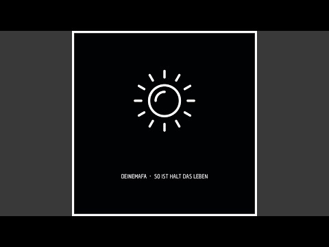 So ist halt das Leben