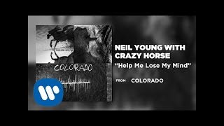 Neil Young With Crazy Horse - Help Me Lose My Mind [Official Audio]