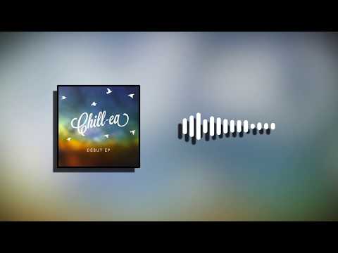 Chillea - Chill [Debut EP] | Fatstep Records