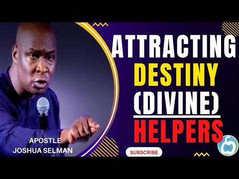Divine  Helpers (Destiny Helpers) by Apostle Joshua Selman
